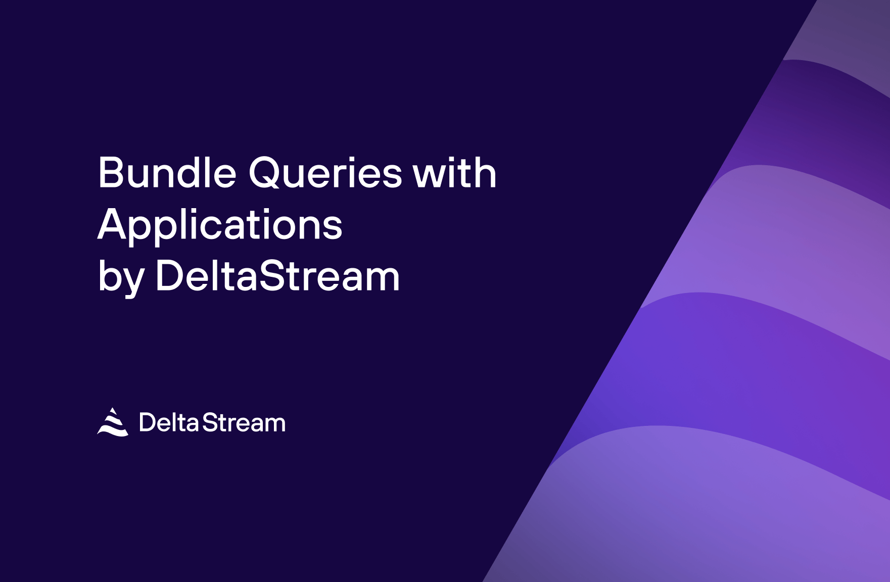 Coldstream Application Bundle Queries with Applications by DeltaStream | DeltaStream